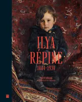Ilya Répine, 1844-1930 / peindre l'âme russe : exposition, Paris, Petit Palais, du 5 octobre 2021 au