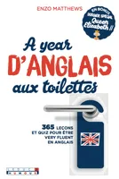 A year d'anglais aux toilettes, 365 leçons et quiz pour être very fluent en anglais