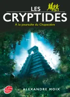 3, Les Cryptides - Tome 3 - A la poursuite du Chupacabra