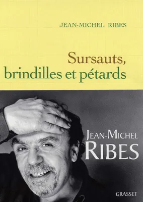 SURSAUTS BRINDILLES ET PETARDS [Paperback] Ribes, J.-M.