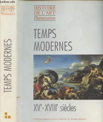 Histoire de l'art Flammarion., Temps modernes, Temps modernes xve - xviiie siecles (relie), XVe-XVIIIe siècles...