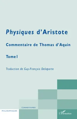 Physiques d'Aristote, Commentaire de Thomas d'Aquin - Tome 1