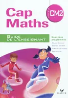 Cap Maths CM2 éd .2010 - Guide de l'enseignant + Cahier de géométrie-mesure, Cap maths, CM2 : guide de l'enseignant : nouveaux programmes, Cap maths, CM2 cycle 3 : cahier de géométrie et mesure : nouveaux programmes