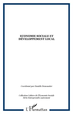 Economie sociale et développement local, colloque franco-québécois, 9, 10 et 11 décembre 2002, [tenu à Grenoble]
