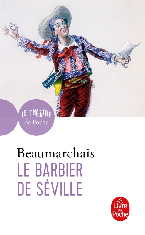 Livres Littérature et Essais littéraires Théâtre Le Barbier de Séville, comédie en quatre actes en prose Pierre-Augustin Caron de Beaumarchais