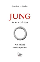 Jung et les archétypes. Un mythe contemporain, un mythe contemporain