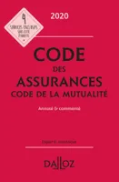 Code des assurances, code de la mutualité 2020, annoté et commenté - 26e ed.
