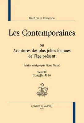 3, Les contemporaines ou Aventures des plus jolies femmes de l'âge présent, Nouvelles, 53-80