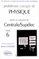 Problèmes corrigés de physique posés au concours de Centrale-Supélec., Tome 6, Physique Centrale/Supélec 2000-2001 - Tome 6