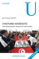 L'histoire immédiate, Historiographie, sources et méthodes