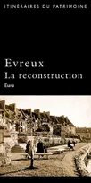 Evreux La Reconstruction, Eure, Eure