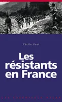 ESSENTIELS : LES RESISTANTS EN FRANCE