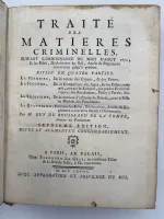 Traité des matières criminelles, suivant l'ordonnance du mois d'Août 1670