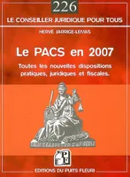 PACS EN 2007 (LE), les nouvelles dispositions