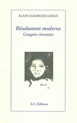 RESOLUMENT MODERNE, Gauguin céramiste