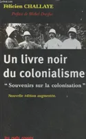 Un livre noir du colonialisme, souvenirs sur la colonisation