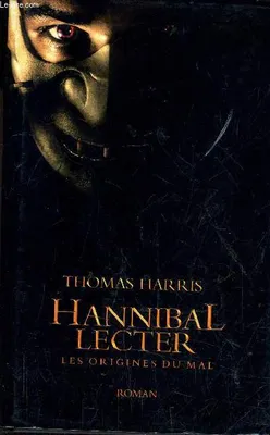 Hannibal Lecter, les origines du mal