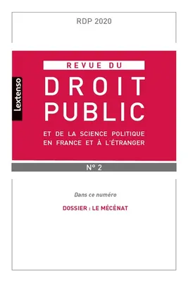 REVUE DROIT PUBLIC N 2-2020 ET DE SCIENCE POLITIQUE EN FRANCE ET A L ETRANGER