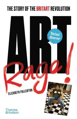 Artrage! The Story of the BritArt Revolution (Paperback) /anglais