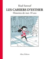 Les cahiers d'Esther, 1, Histoires de mes 10 ans
