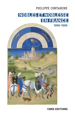 Nobles et noblesse en France 1300-1500