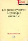 LES GRANDS SYSTEMES DE POLITIQUE CRIMINELLE