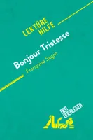 Bonjour Tristesse von Françoise Sagan (Lektürehilfe), Detaillierte Zusammenfassung, Personenanalyse und Interpretation