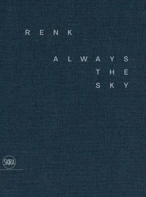 Renk, Always the sky, Works, 2014-2021