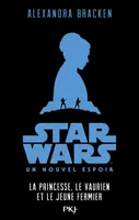 Star Wars épisode IV : La Guerre des Etoiles - La princesse  le vaurien et le jeune fermier (4), La Princesse, le Vaurien et le Jeune Fermier