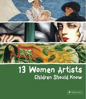 13 Women Artists Children Should Know /anglais