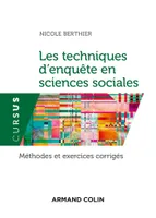 Les techniques d'enquête en sciences sociales - 4e éd. - Méthodes et exercices corrigés, Méthodes et exercices corrigés