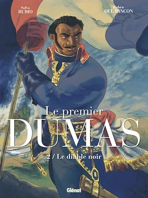 Le Premier Dumas - Tome 02, Le Diable noir
