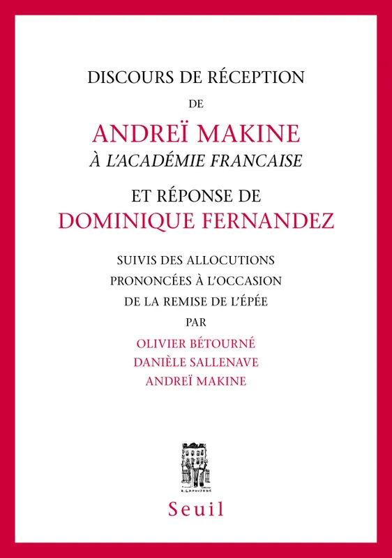 Discours de réception à l'Académie française et Réponse Andreï Makine