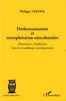 Déshumanisation et surexploitation néocoloniales, Démounaj et Pwofitasyon dans la Guadeloupe contemporaine