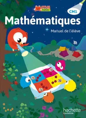 Maths Explicites CM1 - Livre élève - Edition 2015