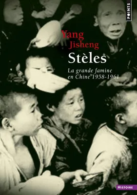 Stèles, La grande famine en Chine (1958-1961), La Grande Famine en Chine (1958-1961)