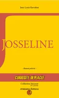 Josseline, 1, Curiosité déplacée, Série policière