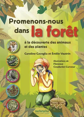 Promenons-nous dans la forêt à la découverte des animaux et des plantes