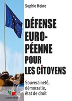 Défense européenne pour les citoyens, Souveraineté, démocratie, état de droit