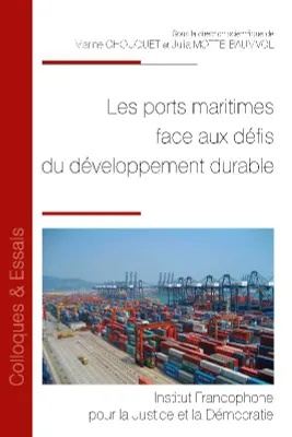 Les ports maritimes face aux défis du développement durable, Actes du colloque du 23 octobre 2018, malakoff