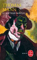 Le Docteur Faustus, la vie du compositeur allemand Adrian Leverkühn racontée par un ami