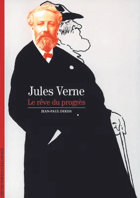 Jules Verne. Le rêve du progrès, Le rêve du progrès