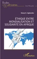 Éthique entre mondialisation et solidarité en Afrique