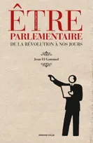 Être parlementaire, De la Révolution à nos jours