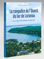 La conquête de l'Ouest du lac de Lacanau. De la pointe de Bernos à Carreyre.