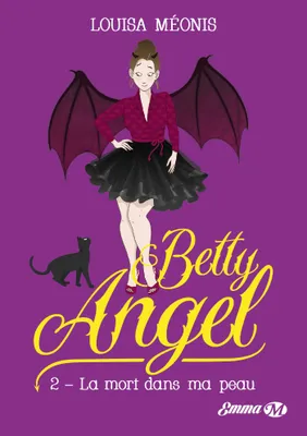 2, Betty Angel, T2: La mort dans ma peau