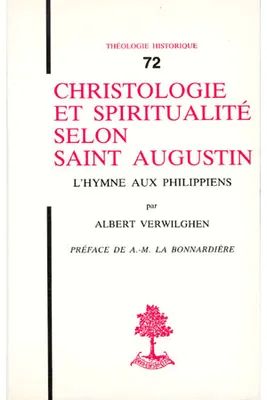 TH n°72 - Christologie et spiritualité selon saint Augustin - L'Hymne aux philippiens, l'hymme aux Philippiens