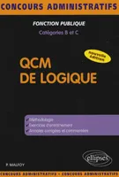 QCM de logique - Catégories BC - Nouvelle édition, méthodologie, exercices, annales corrigées