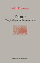 Dante, Une poétique de la conversion