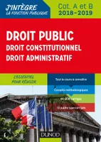 Droit public - Droit constitutionnel - Droit administratif - 2018-2019 - 3e éd. - Catégories A et B, Cat. A et B